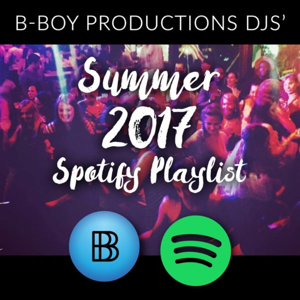 BBoy Productions Summer 2017 Spotify Playlist. Hot! Hot!